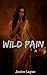 Wild Pain