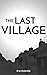 The Last Village