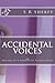 Accidental Voices