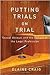 Putting Trials on Trial: Sexual Assault and the Failure of the Legal Profession