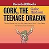 Gork, the Teenage...