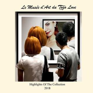 Le Muse'e d'Art Du Togo Love: Highlights of the Collection 2018
