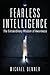 Fearless Intelligence