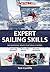 Yachting Monthly's Expert Sailing Skills: No Nonsense Advice That Really Works