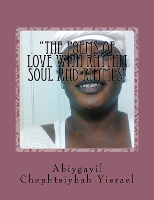 "The Poems of Love with Rhythm Soul and Rhymes": "The Peoms of Love with Rhythm Soul and Rhymes"
