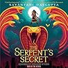 The Serpent's Secret by Sayantani DasGupta