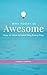 Why Today Is Awesome: How T...