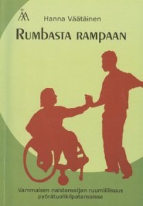 Rumbasta rampaan: Vammaisen naistanssijan ruumiillisuus pyörätuolikilpatanssissa