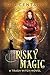 Risky Magic (Trash Witch #1)