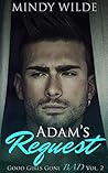 Adam's Request (Good Girls Gone Bad Volume 2) Adam's Request (Good Girls Gone Bad Volume 2)