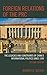 Foreign Relations of the PRC: The Legacies and Constraints of China's International Politics since 1949