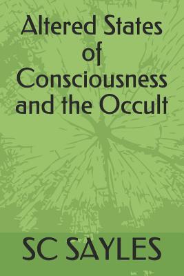Altered States of Consciousness and the Occult (Paperback)
