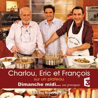 Charlou, Eric et François sur un plateau : Dimanche midi... ou presque