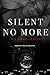 Silent No More (Silent #1)