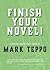 Finish Your Novel: A Writer...