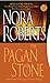 The Pagan Stone by Nora Roberts