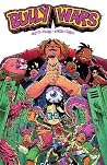 Bully Wars, Vol. 1 by Skottie Young Bully Wars, Vol. 1 by Skottie Young