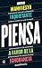 Piensa: Manifiesto inquietante a favor de la ignorancia.