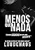 Menos Que Nada