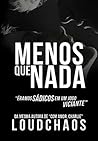 Menos Que Nada by Loud Chaos
