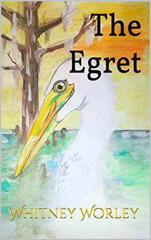 The Egret (Kindle Edition)