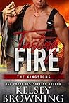 Tasting Fire (Steele Ridge: The Kingstons, #2)