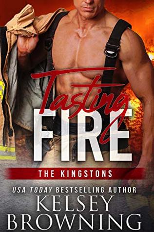 Tasting Fire (Steele Ridge: The Kingstons, #2)
