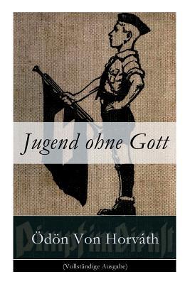 Jugend ohne Gott: Ein Krimi und Gesellschaftsroman (Zwischenkriegszeit) (German Edition)