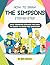 How to Draw the Simpsons Step-by-Step: Easy Drawing Lessons for Kids to Learn to Draw the Simpsons