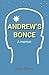 Andrew's Bonce: A memoir