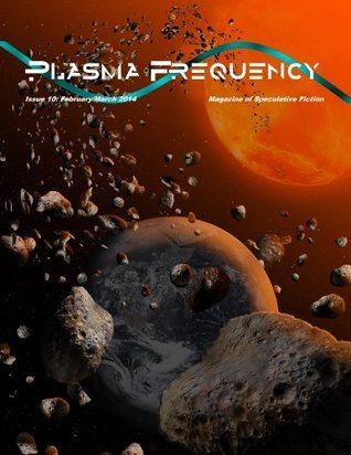 Plasma Frequency Magazine: Issue 10: February/March 2014