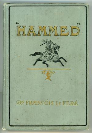 Hammed: A Tale of the Crusades; Arranged from the Memoirs of a Warrior-Monk (Hardcover)