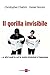 il gorilla invisibile (Mondo economico) (Italian Edition)