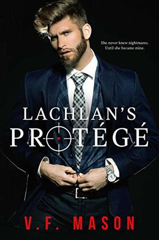 Lachlan's Protégé (Dark Protégés #1)