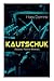Kautschuk (Science-Fiction-Roman): Spionagethriller (German Edition)