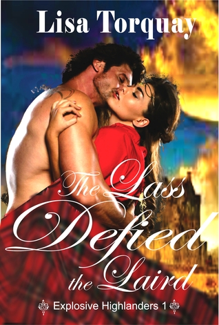 The Lass Defied the Laird (Explosive Highlanders, #1)