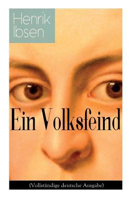 Ein Volksfeind: Gesellschaftskritisches Drama mit Biografie des Autors (German Edition)