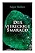 Der viereckige Smaragd (German Edition)