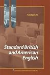 Standard British and American English: A Brief Overview Standard British and American English: A Brief Overview