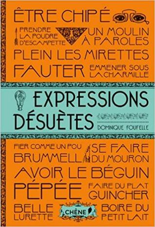 Expressions désuètes (Hardcover)