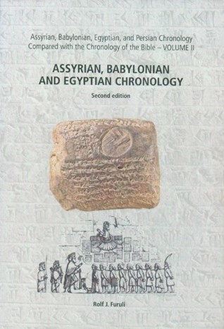 Assyrian, Babylonian, Egyptian, and Persian Chronology Compared with the Chronology of the Bible, Volume 2: Assyrian, Babylonian and Egyptian Chronology