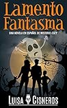 Lamento Fantasma: Una novela en español de misterio cozy (Zach Dane, detective de lo sobrenatural nº 1) (Spanish Edition)