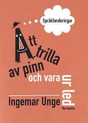 Att trilla av pinn och vara ur led: språkfunderingar (Hardcover)