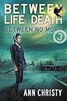 Book cover for Between Life and Death (Between Life and Death #3)