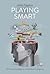 Playing Smart: On Games, In...