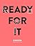 Ready for It