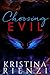 Choosing Evil