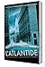 L'Atlantide - Les leçons du...