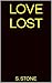 Love Lost by S. Stone