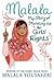 Malala: My Story of Standing Up for Girls' Rights